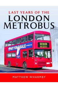 Last Years of the London Metrobus