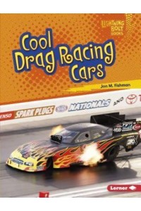 Cool Drag Racing Cars - Lightning Bolt Books. Awesome Rides