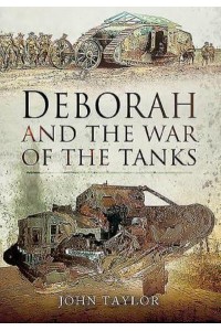 Deborah and the War of the Tanks, 1917