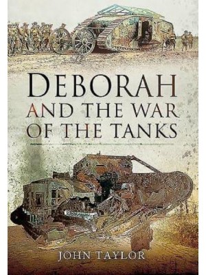 Deborah and the War of the Tanks, 1917