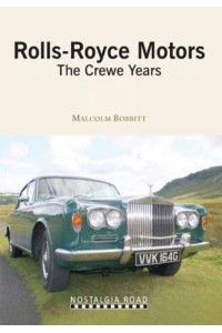 Rolls Royce Motors The Crewe Years
