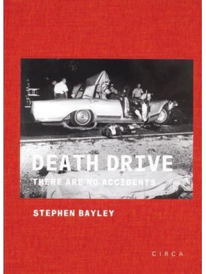 Death Drive There Are No Accidents - Circa Press