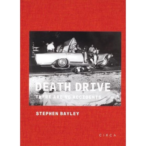 Death Drive There Are No Accidents - Circa Press