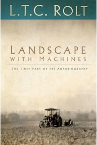 Landscape With Machines The First Part of His Autobiography