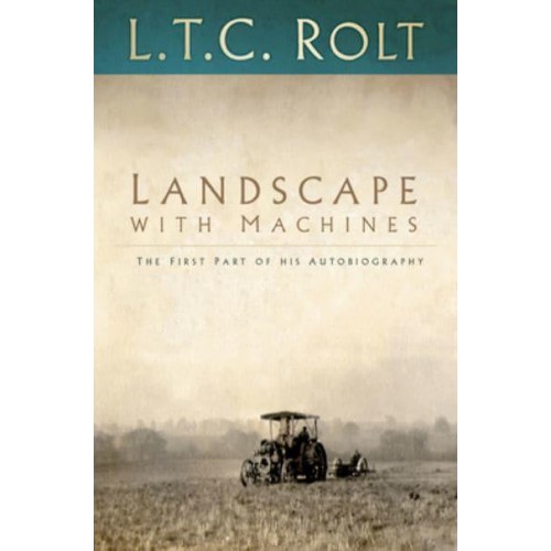 Landscape With Machines The First Part of His Autobiography
