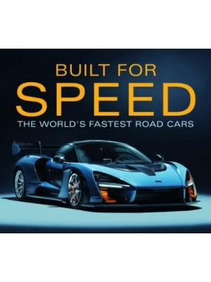 Built for Speed World's Fastest Road Cars