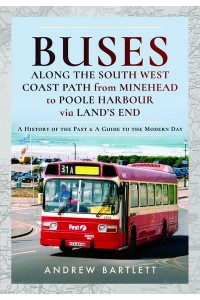 Buses Along the South West Coast Path from Minehead to Poole Harbour Via Land's End