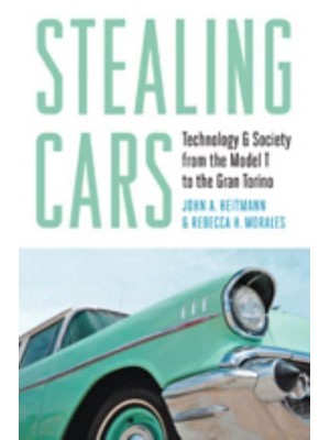Stealing Cars Technology & Society from the Model T to the Gran Torino