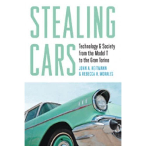 Stealing Cars Technology & Society from the Model T to the Gran Torino