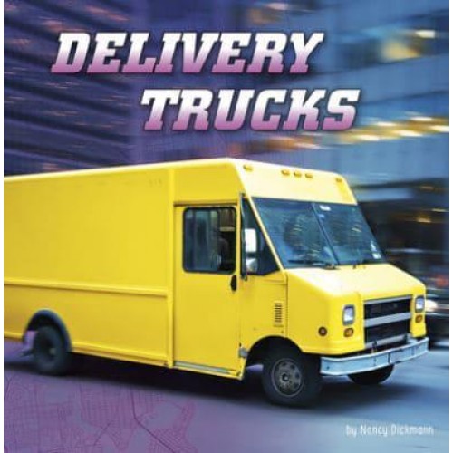 Delivery Trucks - Wild About Wheels