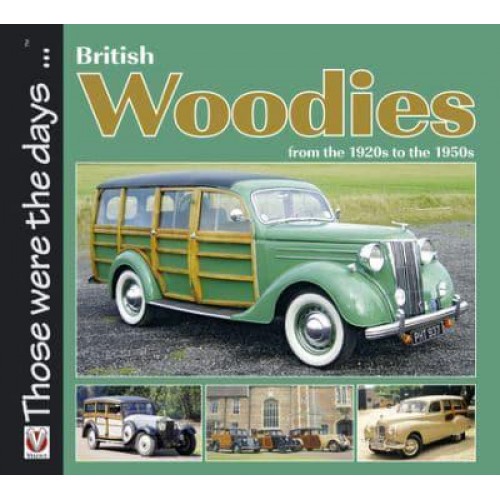 British Woodies From the 1920S to the 1950S - Those Were the Days