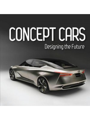 Concept Cars Designing the Future (Brick Book)