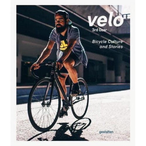 Velo 3rd Gear : Bicycle Culture and Stories