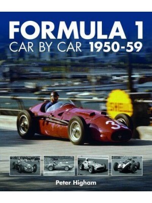 Formula 1 Car by Car 1950-59
