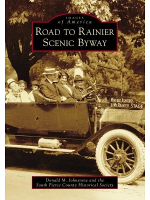 Road to Rainier Scenic Byway - Images of America