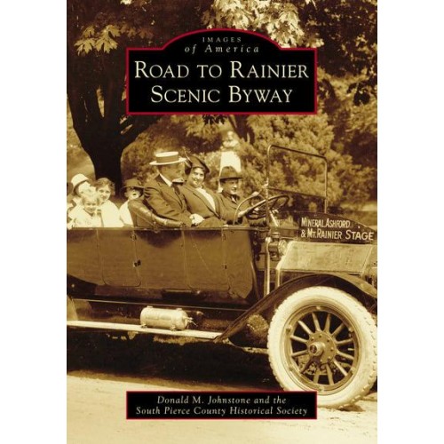 Road to Rainier Scenic Byway - Images of America