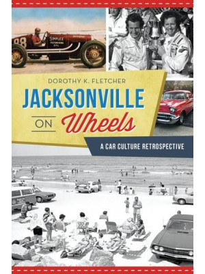 Jacksonville on Wheels A Car Culture Retrospective - Transportation