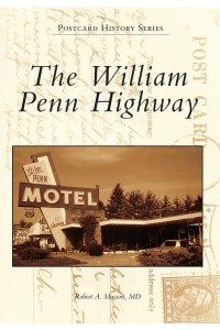 The William Penn Highway - Postcard History Series