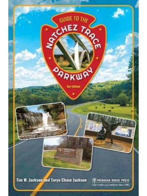 Guide to the Natchez Trace Parkway - Nature's Scenic Drives