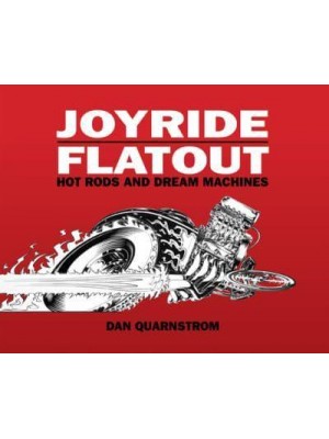 Joyride Flatout Hot Rods and Dream Machines