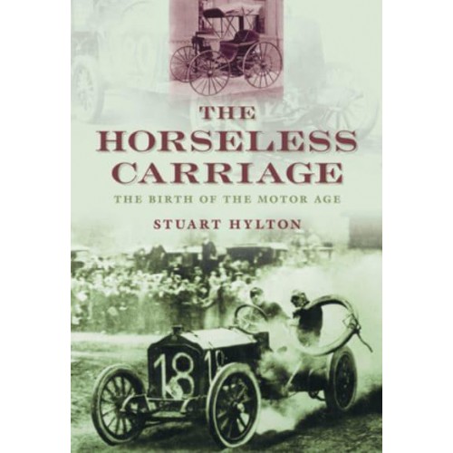 The Horseless Carriage The Birth of the Motor Age