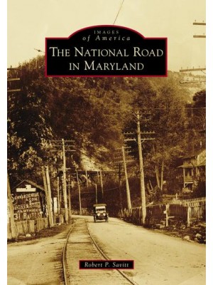 The National Road in Maryland - Images of America
