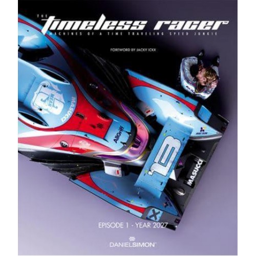 The Timeless Racer: Machines of a Time Traveling Speed Junkie Episode 1 - 2027