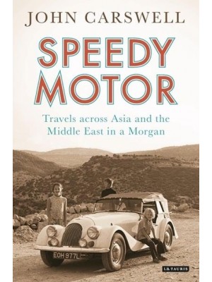 Speedy Motor Travels Across Asia and the Middle East in a Morgan