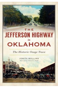 The Jefferson Highway in Oklahoma The Historic Osage Trace - American Heritage