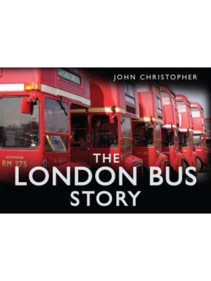 The London Bus Story - Story Of