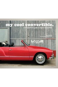 My Cool Convertible An Inspirational Guide to Stylish Convertibles - My Cool