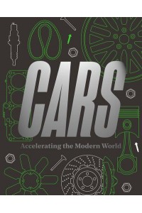 Cars Accelerating the Modern World