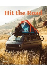 Hit the Road Vans, Nomads and Roadside Adventures