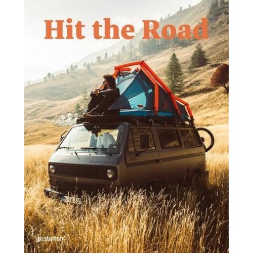 Hit the Road Vans, Nomads and Roadside Adventures