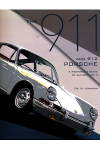 The 911 and 912 Porsche, a Restorer's Guide to Authenticity II - Authenticity
