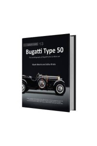 Bugatti Type 50 The Autobiography of Bugatti's First Le Mans Car - Great Cars