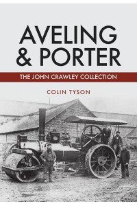 Aveling & Porter The John Crawley Collection
