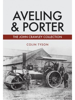 Aveling & Porter The John Crawley Collection