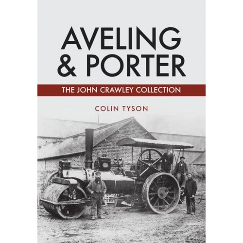 Aveling & Porter The John Crawley Collection