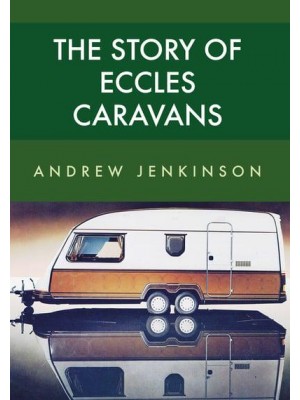 The Story of Eccles Caravans