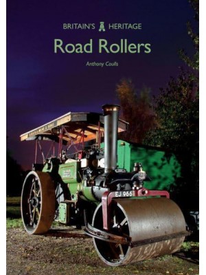 Road Rollers - Britain's Heritage
