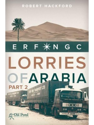 Lorries of Arabia 2 ERF NGC
