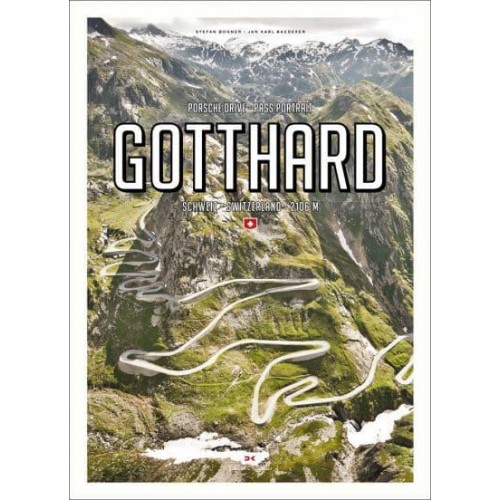 Porsche Drive - Pass Portrait - Gotthard Schweiz - Switzerland - 2106 M - Delius Klasing Verlag Gmbh