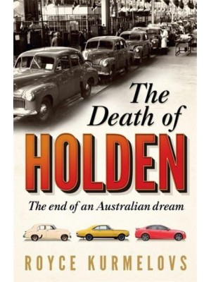 The Death of Holden The End of an Australian Dream