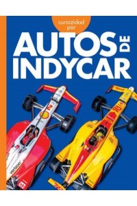 Curiosidad Por Los Autos Indycar - Curiosidad Por Los Vehículos Geniales