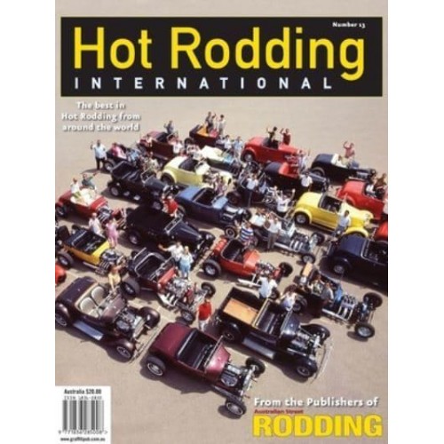 Hot Rodding International #13 The Best in Hot Rodding from Around the World
