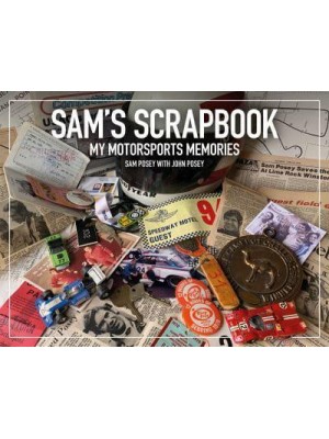 Sam's Scrapbook My Motorsports Memories