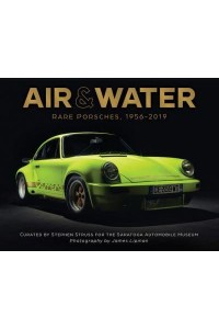 Air & Water Rare Porsches, 1956-2019