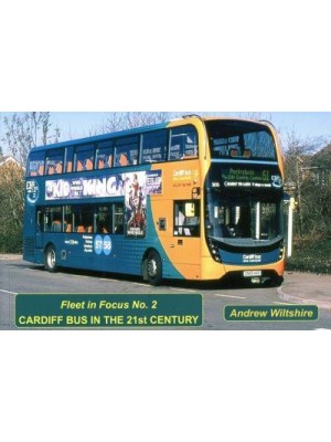 Cardiff Bus in the 21st Century - Fleet in Focus
