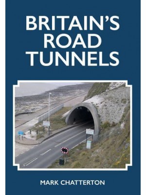 Britain's Road Tunnels